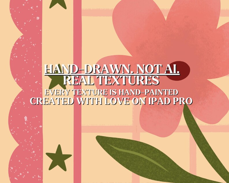 May include: A digital illustration with a large pink flower, green leaves, and a decorative pink border. The text reads "HAND-DRAWN. NOT AI. REAL TEXTURES. EVERY TEXTURE IS HAND-PAINTED. CREATED WITH LOVE ON IPAD PRO."