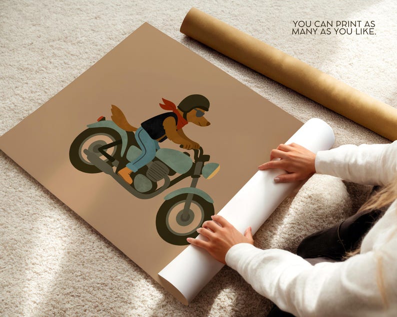 May include: A square poster featuring a brown dog wearing a helmet, goggles, and a red scarf while riding a light blue motorcycle. The background is a solid tan color. The text "YOU CAN PRINT AS MANY AS YOU LIKE" is printed in the top right corner.