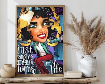 Hanging Around Loving My Life - Inspirational Wall Art Quotes, Motivational Office Decor, Daily Gratitude Affirmation Poster