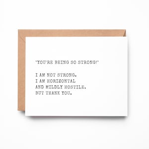 Get Well Card for a Sick Friend, I Am Not Strong I Am Horizontal, Anti Inspirational