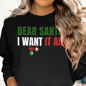Funny Christmas Sweatshirt, Dear Santa It All, Christmas Humor, Holiday Party Sweater, Unisex Christmas Apparel