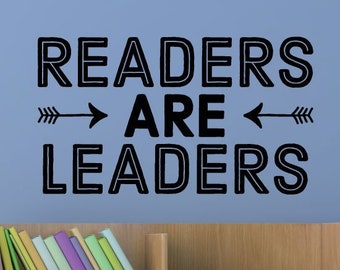 Wall Quote Readers Are Leaders Reading Book Library Shelf Reading Nook Kids Classroom Quote Inspirational Wall Art Vinyl Wall Decal