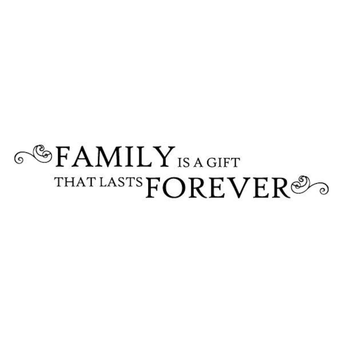 Wall Quote Decal Family is A Gift That Lasts Forever Home Etsy