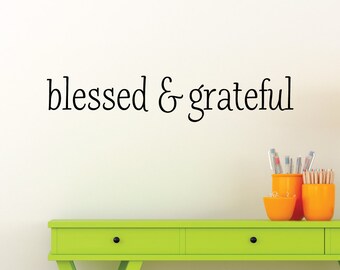 Blessed and Grateful Religious Faith Gratitude Quote Inspirational Wall Art Vinyl Wall Decal