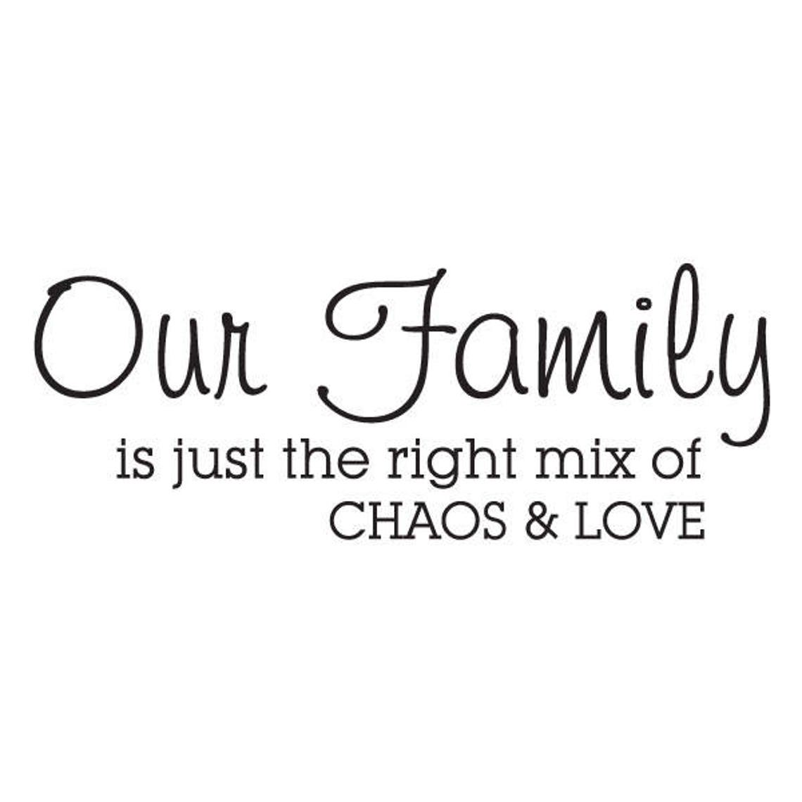Wall Quotes Family is Chaos and Love Vinyl Wall Decal Home Etsy