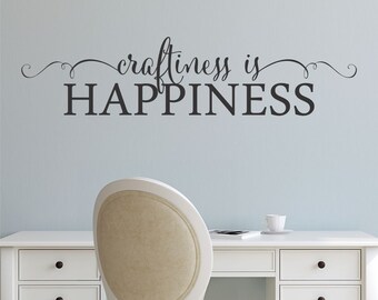 Craftiness is Happiness Wall Decal: Inspirational Craft Room Vinyl Decor