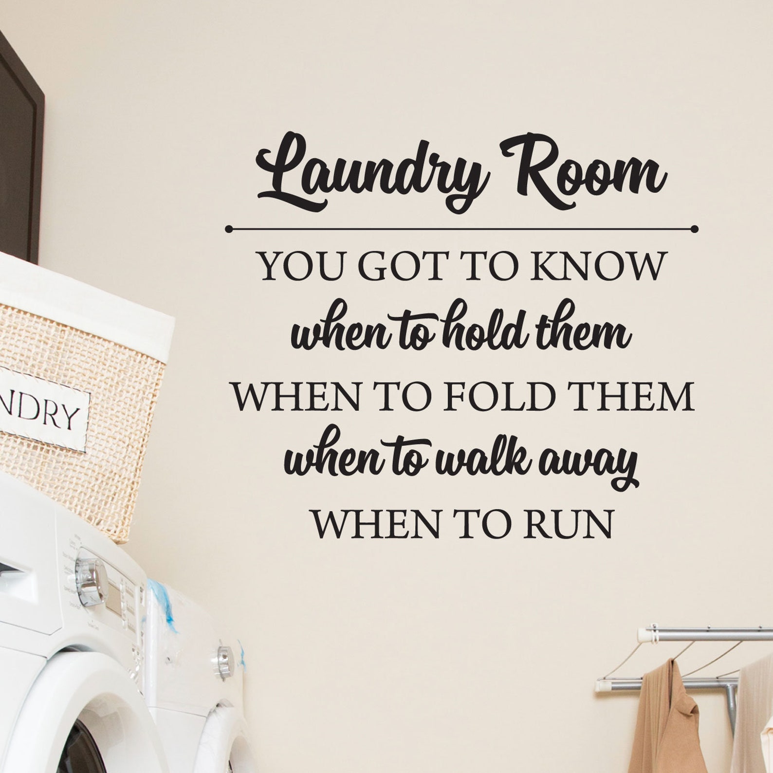 Laundry Room Decor Wall Quotes Vinyl Decal You Got to Know Etsy