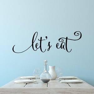 Wall Quote Vinyl Decal, Let&#39;s Eat, Kitchen Decor, Pantry Decor, Dining Room Decor