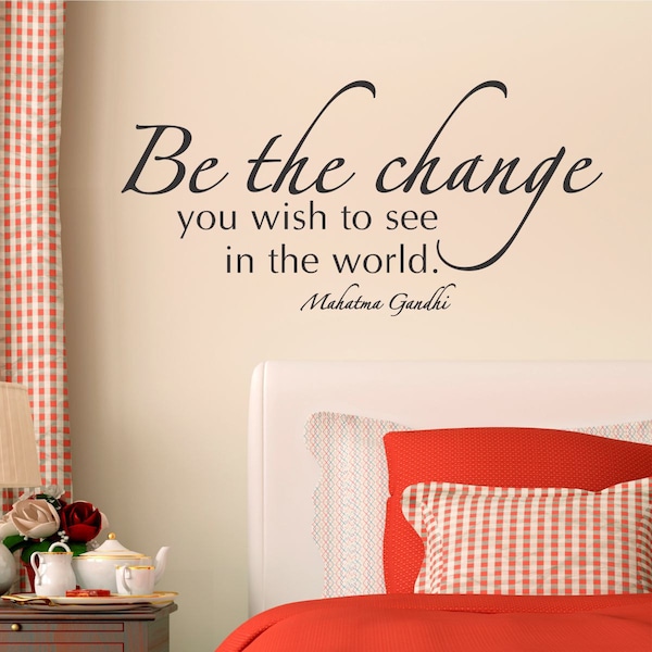 Wall Quote Decal Be The Change Gandhi Inspirational Motivational Vinyl Decal Inspiring Quotes Office Family