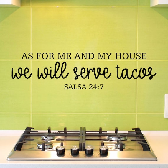 Wall Quote Decal We Will Serve Tacos Salsa 24:7 Kitchen Home - Etsy Wall Quote Decal We Will Serve Tacos Salsa 24:7 Kitchen Home - Etsy