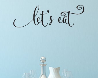 Kitchen Wall Decal, Wall Quotes Vinyl Decal, Let's Eat, Kitchen Decor, Pantry Decor, Dining Room Wall Art