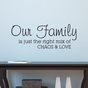 Family Wall Decal: Chaos and Love Vinyl Wall Quote
