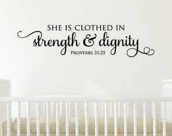 Wall Quote Decal Strength & Dignity Religious Bible Verse Faith Quote Girls Nursery Vinyl Decal