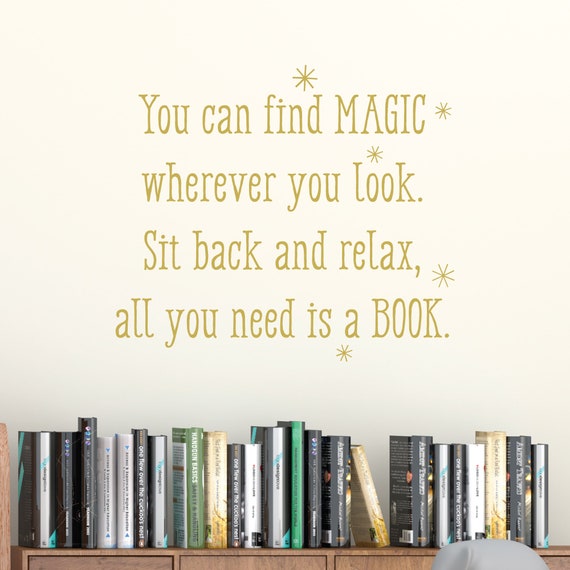 You can find magic wherever you look sit back & relax all you need is –  Drabundlesvg
