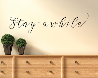 Stay Awhile Wall Decal: Script Lettering, Home Entry Decor