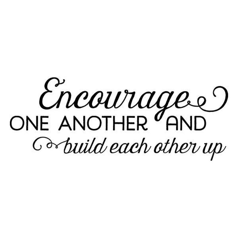 encouraging one another and build each other up craft encouraging one another and build each other up craft