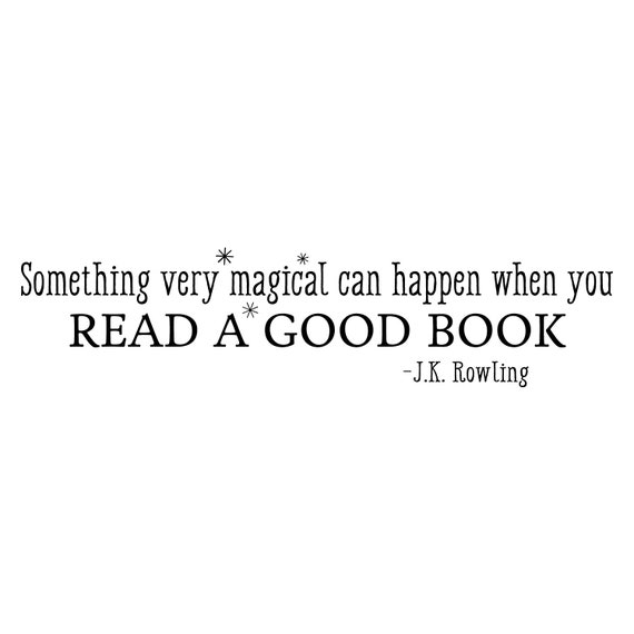 Wall Quotes Vinyl Decal Read A Good Book Jk Rowling Reading Etsy