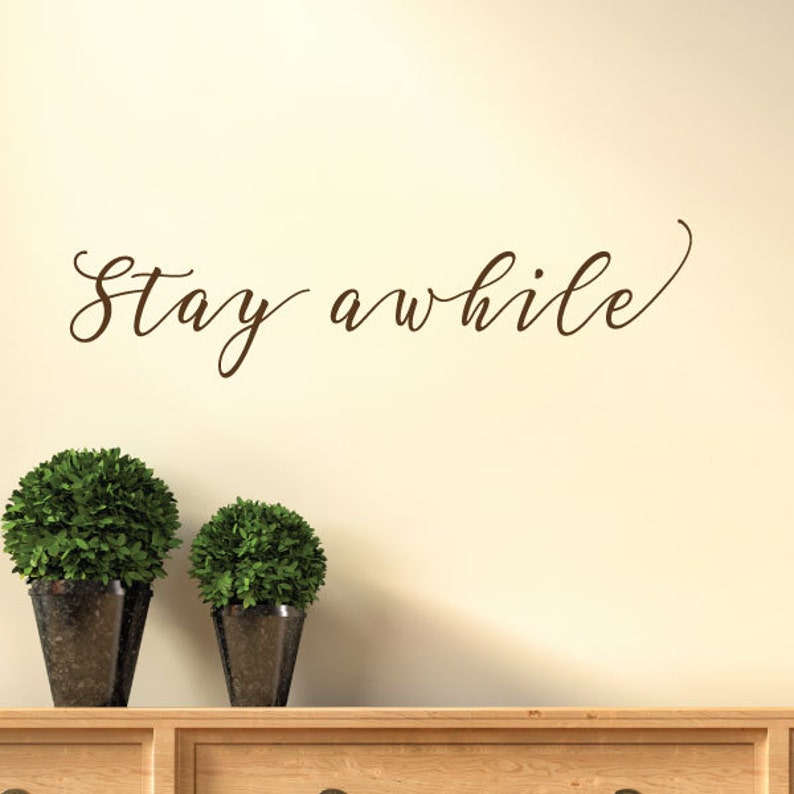 Wall Quotes Stay Awhile Wall Decal Script Home Entry Entryway Etsy