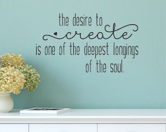 Inspirational Wall Quote Decal: Desire To Create Vinyl Art