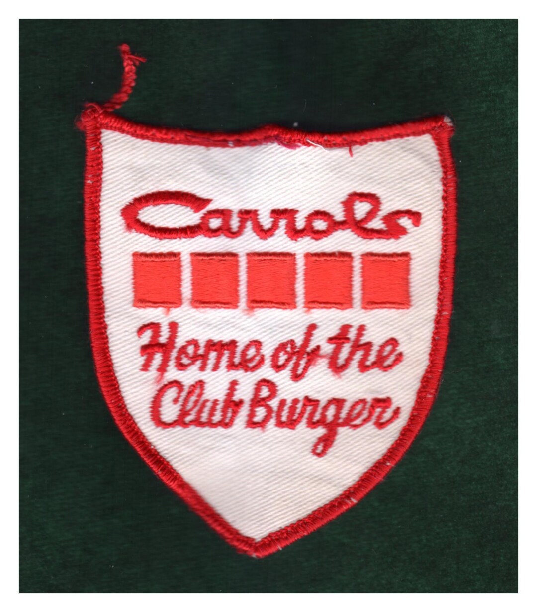 Carrols- Home of the Club Burger. Vintage Embroidered Uniform Patch ...