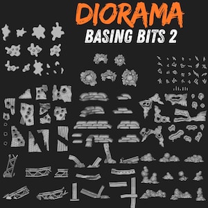 May include: A collection of gray miniature diorama basing bits, including sandbags, wooden planks, and terrain elements. The text "DIORAMA BASING BITS 2" is displayed in orange and white.