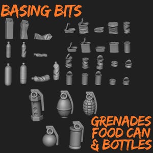 Könnte beinhalten: Eine Ansammlung kleiner, grauer Modelle verschiedener Gegenstände, darunter Flaschen, Konservendosen und Granaten. Der Text "BASING BITS" und "GRENADES FOOD CAN & BOTTLES" in Orange ergänzt die Darstellung.