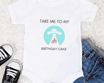 Take Me To My Birthday Cake Funny Onesie~ Alien UFO Onesie ~ Cute Baby Onesie for Girl or Boy ~ Birthday Onesie