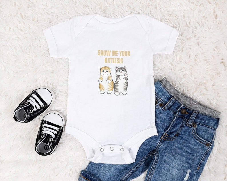 Show Me Your Kitties Funny Baby Onesie Funny Cat Onesie Cute Baby Onesie for Boy or Girl Baby Shower Gift White