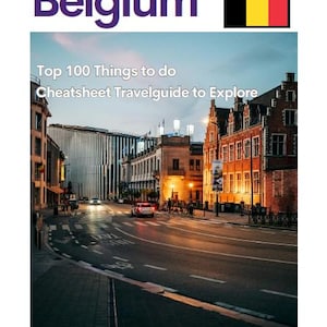 Belgien Travel Guide PDF – 100 Top Things to Do Spickzettel | Digitaler Trip-Planer