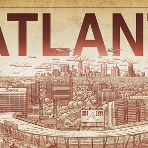 May include: A vintage-style illustration of the Atlanta skyline with the words "ATLANTA" in large red letters at the top. The illustration includes a baseball stadium with a scoreboard that reads "1914 1957 A 1995 2021".
