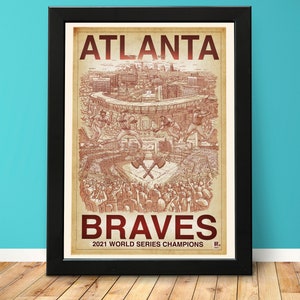 May include: A vintage-style poster with a red and white illustration of the Atlanta Braves baseball team. The poster features the team's logo, the city skyline, and the words "Atlanta Braves 2021 World Series Champions".