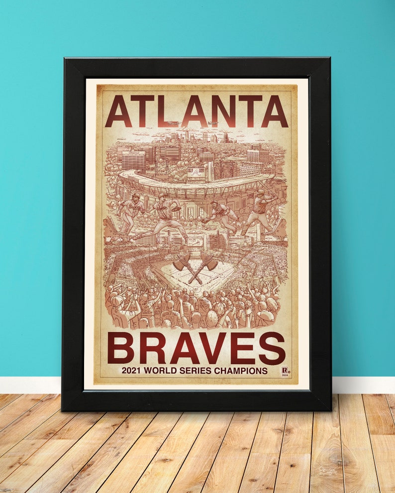 May include: A vintage-style poster with a red and white illustration of the Atlanta Braves baseball team. The poster features the team's logo, the city skyline, and the words "Atlanta Braves 2021 World Series Champions".