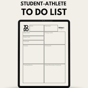 May include: A black and white digital planner with the text "STUDENT-ATHLETE TO DO LIST" at the top. The planner is divided into sections for "Date", "Final Goal", "Today's Goals", "Sleep Goal", "Water Goal", "Fuel Goal", "Classes", "Homework", "Training/Game", and "Notes/Reminders/Gratitude".