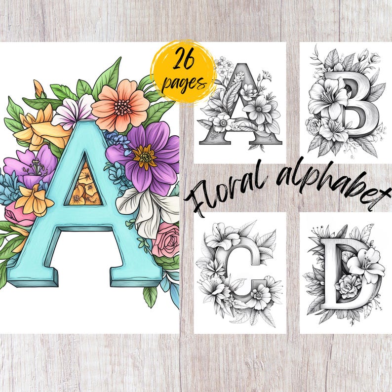 May include: A set of 26 printable coloring pages featuring floral alphabet letters. Each letter is surrounded by a variety of flowers and leaves. The letters are in black and white, while the flowers are in color. The title "Floral Alphabet" is written in black cursive.