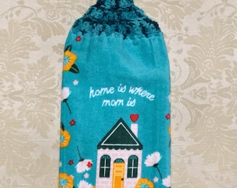 MOM IS HOME Plush Double Layer Hanging Crochet Towel, Mother's day gift, house, flowers, teal, saying, hostess gift, housewarming gift