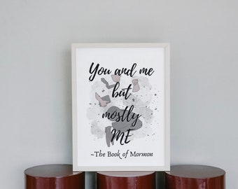 Book of Mormon Musical Inspired Printable Wall Art, Instant Download, Book of Mormon Musical Quote Poster, Broadway, Musical Theatre Gift