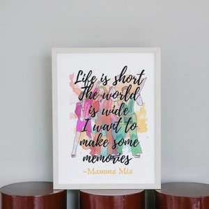 Mamma Mia Inspired Printable Wall Art, Instant Download, Mamma Mia Quote Poster, Life Is Short, Broadway, Musical Theatre Fan/Gift