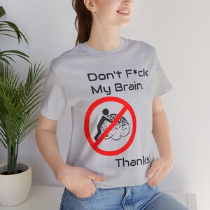 Offensive Humor T-Shirt: Funny Sarcastic Quote, Unisex Jersey Tee