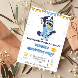 May include: A graduation party invitation featuring Bluey, a cartoon dog wearing a graduation cap and holding a diploma. The invitation includes the text "This episode of Bluey is called Vespers's Graduation Party", the date "19 Nov", the time "6 PM", and the address "8220 NW 16th St Pembroke Pines FL, 33024".