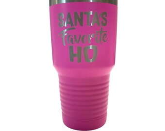 Santas Favorite Ho Personalized Tumbler Christmas Gifts Engraved Tumbler Gift for Mom Gift For Dad Christmas Tumbler