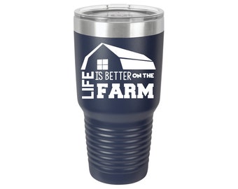 Life is Better on the Farm 12oz 20oz 30oz Personalized Tumbler Farming Engraved Tumbler Party Gift Farm Life Country Life Dad Gift