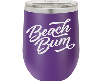 Beach Bum Engraved Tumbler Gift for Her Personalized Tumbler Bridesmaid Gift Gift For Him 12 Ounce 16 Ounce 20 Ounce 30 Ounce