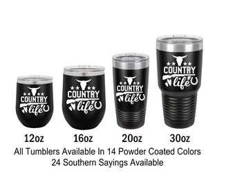 Country Life Tumbler Personalized Tumbler Engraved Tumbler Southern Mama Its a Southern Thing 24 Southern Sayings Bless Your Heart Farm Girl