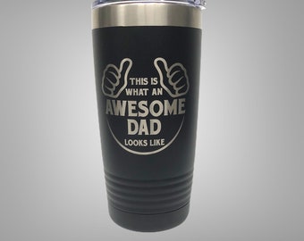Father's Day Personalized Tumbler Gift For Dad Father's Day Gift From Son Awesome Dad Best Dad Ever Father's Day Gift From Daughter