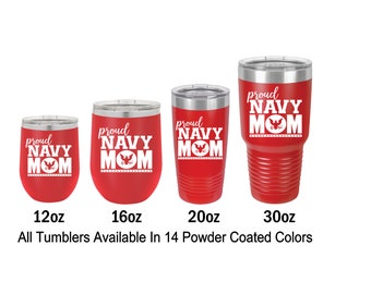 Proud Navy Mom Navy Deployment Engraved Tumbler Gift for Her Navy Mom Marines 12 Ounce 16 Ounce 20 Ounce 30 Ounce