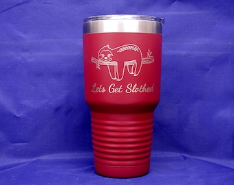 Lets Get Slothed 12oz 20oz 30oz Personalized Tumbler Sloth Tumbler Engraved Tumbler Party Gift Gift for Her Sloth Gifts