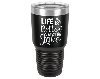 Life Is Better At The Lake 12oz 20oz 30oz Personalized Tumbler Wedding Gifts Engraved Tumbler Fishing  Party Gift Boating