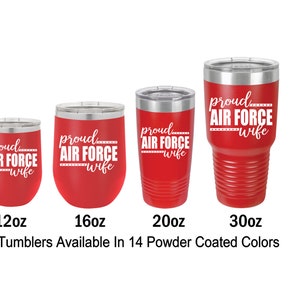 Proud Air Force Wife Air Force Deployment Engraved Tumbler Gift for Her Air Force Spouse 12 Ounce 16 Ounce 20 Ounce 30 Ounce