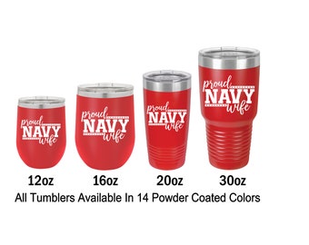 Proud Navy Wife Navy Deployment Engraved Tumbler Gift for Her Navy Spouse Personalized Tumbler 12 Ounce 16 Ounce 20 Ounce 30 Ounce