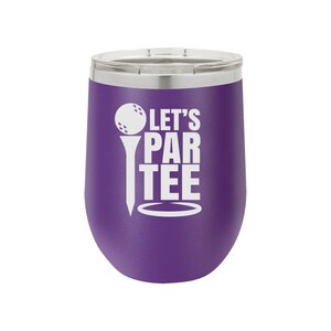 Lets Par Tee Metal Wine Glass Engraved Wine Glass Personalized Wine Glass Wine Glass With Lid Metal Wine Tumbler Bridal Party Gift
